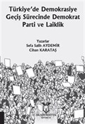 Türkiye'de Demokrasiye Geçiş Sürecinde Demokrat Parti ve Laiklik