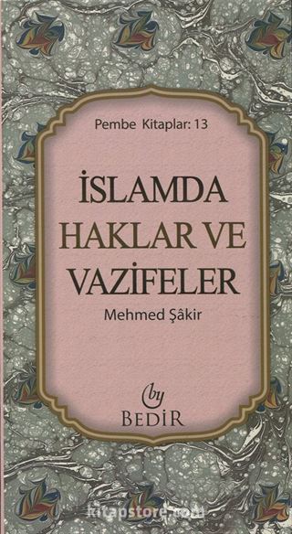İslam'da Haklar ve Vazifeler (Pembe Kitaplar: 13)