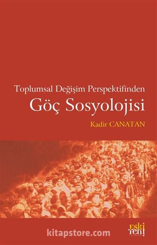 Toplumsal Değişim Perspektifinden Göç Sosyolojisi