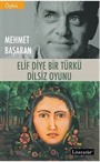 Elif Diye Bir Türkü / Dilsiz Oyunu