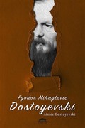 Dostoyevski'nin Hayatı (Özel Ayracıyla)