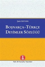 Boşnakça-Türkçe Deyimler Sözlüğü