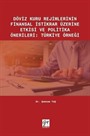 Döviz Kuru Rejimlerinin Finansal İstikrar Üzerine Etkisi ve Politika Önerileri : Türkiye Örneği