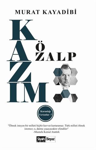 Kazım Özalp / Karanlığı Yırtanlar 7