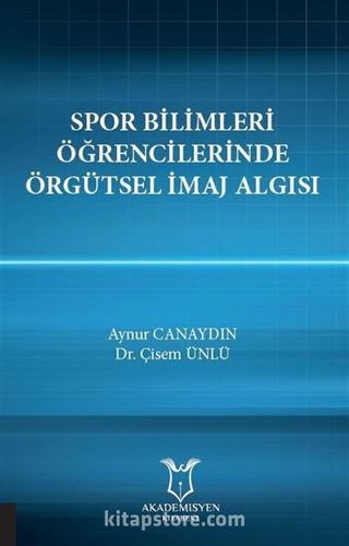 Spor Bilimleri Öğrencilerinde Örgütsel İmaj Algısı