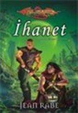 İhanet / Ejderha Mızrağı Dhamon Efsanesi 2.Kitap