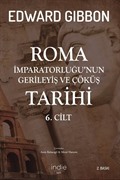 Roma İmparatorluğu'nun Gerileyiş ve Çöküş Tarihi (6. Cilt)