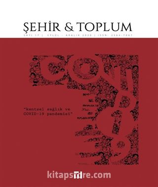 Şehir ve Toplum Dergisi Sayı:17 Eylül-Aralık 2020