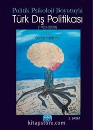Politik Psikoloji Boyutuyla Türk Dış Politikası (1923-2000)