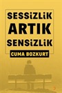 Sessizlik Artık Sensizlik