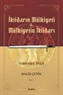 İktidarın Mülkiyeti ve Mülkiyetin İktidarı Tarihsel İnşa (Cilt 1)