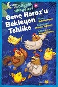 Genç Horoz'u Bekleyen Tehlike / Çocuklar için Bilgelik Hikayeleri 9