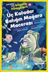 Üç Kafadar Balığın Mağara Macerası / Çocuklar için Bilgelik Hikayeleri 12