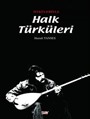 Öyküleriyle Halk Türküleri