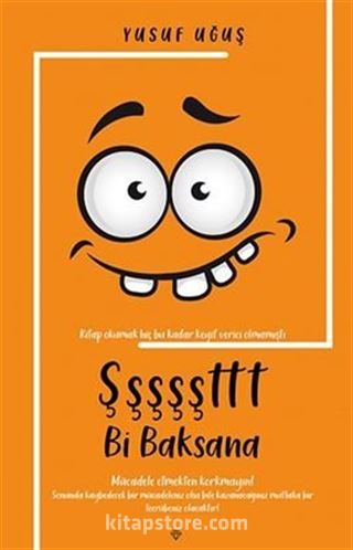 Şşşşşttt Bi Baksana
