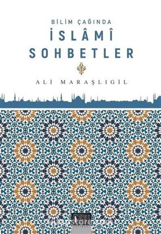 Bilim Çağında İslami Sohbetler