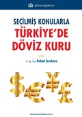 Seçilmiş Konularla Türkiye'de Döviz Kuru