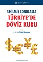 Seçilmiş Konularla Türkiye'de Döviz Kuru
