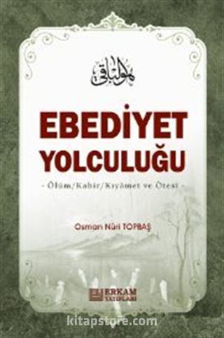 Ebediyet Yolculuğu (Ciltli)