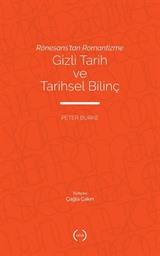 Rönesans'tan Romantizme Gizli Tarih ve Tarihsel Bilinç