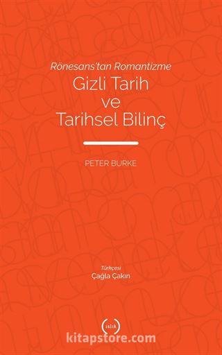 Rönesans'tan Romantizme Gizli Tarih ve Tarihsel Bilinç
