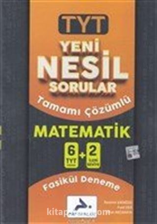 TYT Matematik Yeni Nesil Sorular Tamamı Çözümlü 6+2 Fasikül Deneme