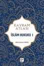 Kavram Atlası / İslam Hukuku 1