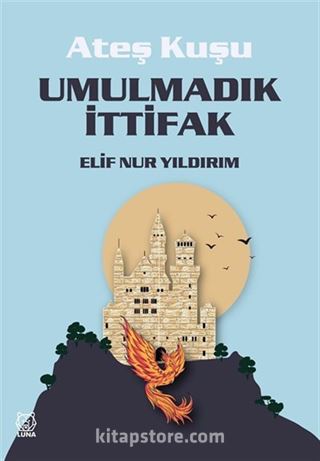 Ateş Kuşu 2 / Umulmadık İttifak