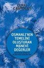 Osmanlı'nın Temelini Oluşturan Manevi Değerler