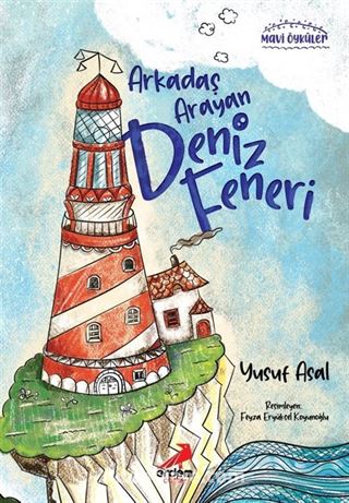 Arkadaş Arayan Deniz Feneri / Mavi Öyküler