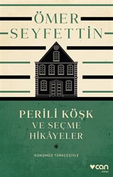 Perili Köşk ve Seçme Hikayeler (Günümüz Türkçesiyle)