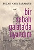 Bir Sabah Galata'da Uyandım