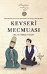 Nayi Mustafa Kevseri'nin Kaleminden 18. Yüzyıl Türk Musikisi: Kevseri Mecmuası