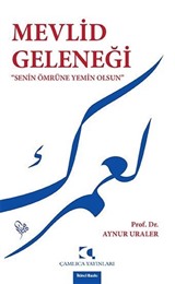 Mevlid Geleneği 'Senin Ömrüne Yemin Olsun'