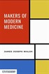 Makers Of Modern Medicine - Classic Reprint
