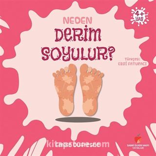 Neden Derim Soyulur? / Neden Serisi