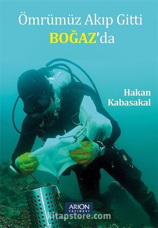 Ömrümüz Akıp Gitti Boğaz'da