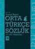 Orta Türkçe Sözlük 11-16. Yüzyıllar
