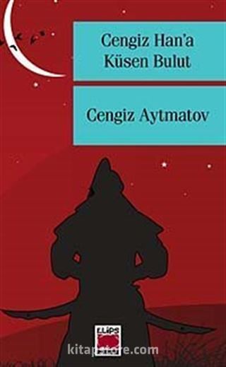Cengiz Han'a Küsen Bulut