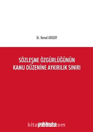 Sözleşme Özgürlüğünün Kamu Düzenine Aykırılık Sınırı