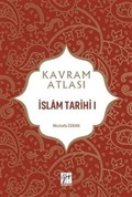 Kavram Atlası / İslam Tarihi 1