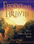Frodo'nun Arayışı: Yüzüklerin Efendisi'nde Yaşamak