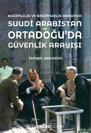Bağımlılık ve Bağımsızlık Arasında Suudi Arabistan