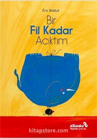 Bir Fil Kadar Acıktım