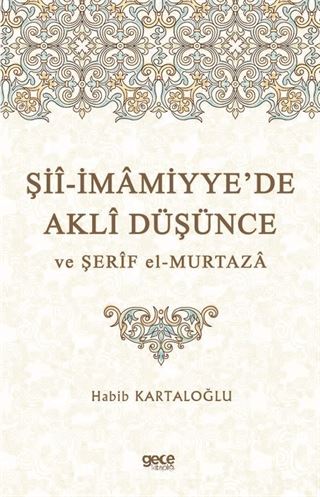 Şiî-İmamiyye'de Aklî Düşünce ve Şerîf el-Murtaza