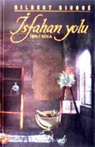 İsfahan Yolu / İbn-i Sina