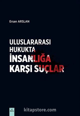 Uluslararası Hukukta İnsanlığa Karşı Suçlar