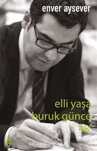Elli Yaşa Buruk Günce '48'