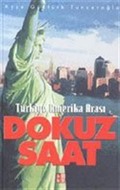 Türkiye Amerika Arası Dokuz Saat