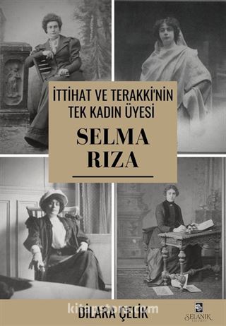 İttihat ve Terakki'nin Tek Kadın Üyesi Selma Rıza